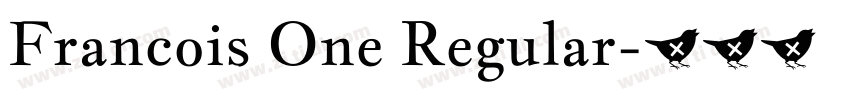 Francois One Regular字体转换 Francois One Regular字体转换